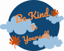 Mesaj motivational - Be Kind To Yourself