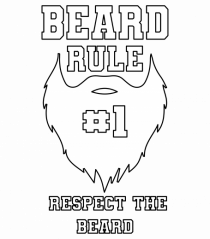 Beard Rule Number One Respect The Beard