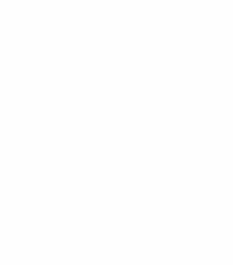 Bee Nice Or Buzz Off