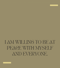 i am willing to be at peace...