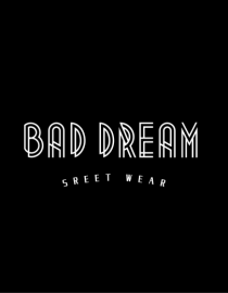 BAD DREAM