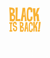 Black is Back!
