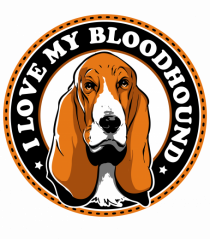 I Love My Bloodhound
