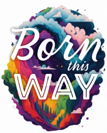 Born this way LGBTQ pride rainbow