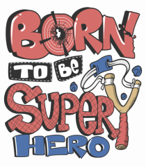 Born To Be Super Hero