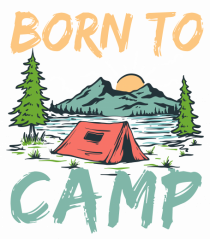 Born To Camp