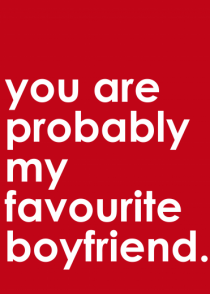 You Are Probably My Favourite Boyfriend 