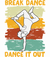 Break Dance Dance It Out