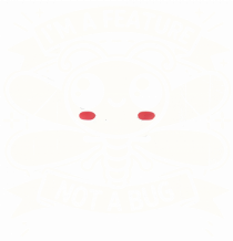 I'm a feature, not a bug
