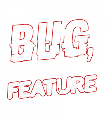 It's not a bug, it's a feature