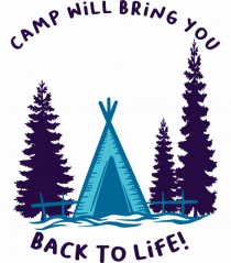 Camp Will Bring You Back to Life!