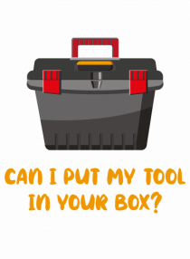 Can I Put My Tool In Your Box?