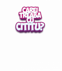 carei treaba cu cititu?