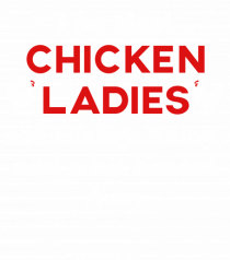 CHICKEN LADIES