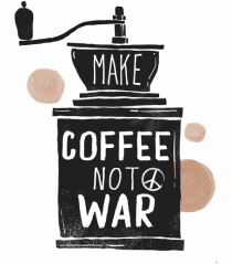 Make Coffee Not War