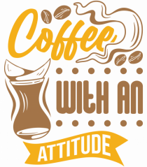 Coffee with an Attitude