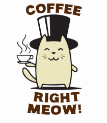 Coffee right Meow