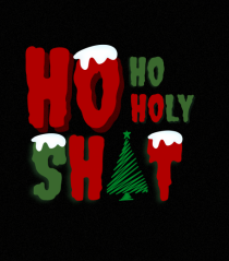 ho ho holy shit