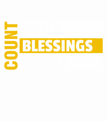 Count Your Blessings Today