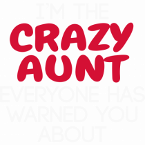 CRAZY AUNT