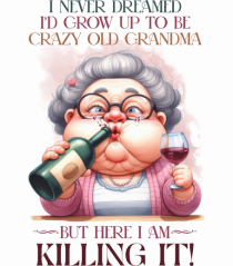 Crazy Old Grandma