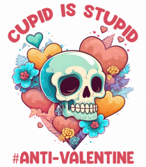 Cupid Is Stupid Anti Valentine Skull