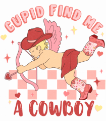 Cupid Find Me A Cowboy