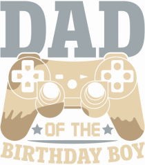 Dad Of The Birthday Boy Gamer