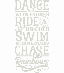 Dance with fairies, ride a unicorn, swim with mermaids, chase rainbows