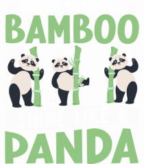 Dance with the Bamboo Shine Like a Panda