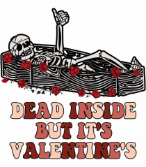 Dead Inside But It's Valentine's