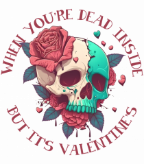 Dead Inside But It's Valentine Skull