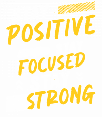 Positive Focused Strong