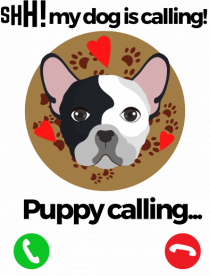 Shh! My dog is calling!