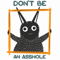 Don't be an asshole