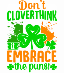 Don't cloverthink it embrace the puns!