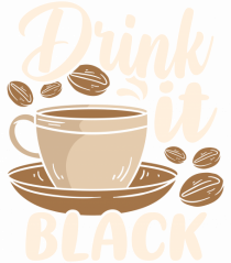 Drink it Black