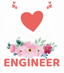 I Am A Mom And A Engineer Nothing Scares Me