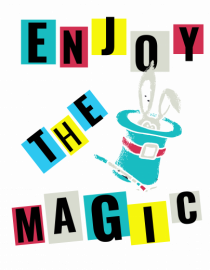 Enjoy the magic