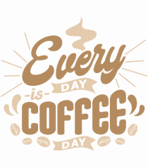 Everyday is Coffee Day