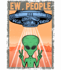 Ew People Alien Funny Ufo Vintage