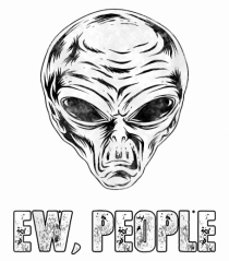 Ew People Funny Alien Face