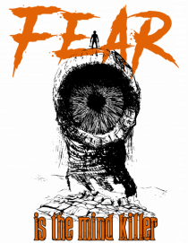 Fear is the mind killer