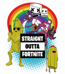 Straight Outta Fornite 