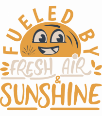 Fueled By Fresh Air And Sunshine (hand drawn)