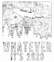 Whatever I'ts 2020