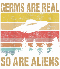 Germs Are Real So Are Aliens Retro Distressed Sunset Alien UFO
