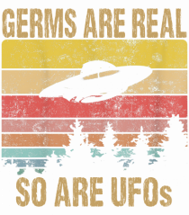 Germs Are Real So Are UFOs Retro Distressed Sunset Alien
