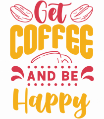 Get Coffee and be Happy