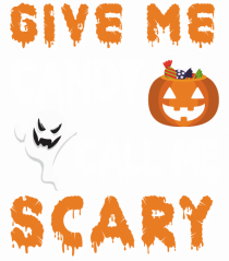 Give Me Candy Call Me Scary
